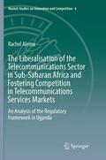 Alemu |  The Liberalisation of the Telecommunications Sector in Sub-Saharan Africa and Fostering Competition in Telecommunications Services Markets | Buch |  Sack Fachmedien