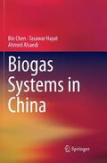 Chen / Alsaedi / Hayat |  Biogas Systems in China | Buch |  Sack Fachmedien