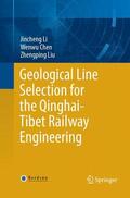 Li / Liu / Chen |  Geological Line Selection for the Qinghai-Tibet Railway Engineering | Buch |  Sack Fachmedien