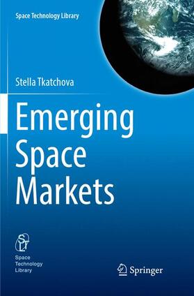 Tkatchova | Emerging Space Markets | Buch | 978-3-662-57248-1 | sack.de