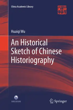 Wu |  An Historical Sketch of Chinese Historiography | Buch |  Sack Fachmedien