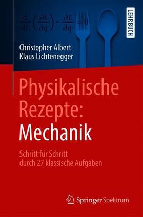 Lichtenegger / Albert |  Physikalische Rezepte: Mechanik | Buch |  Sack Fachmedien