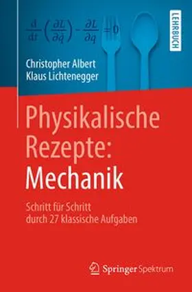Albert / Lichtenegger |  Physikalische Rezepte: Mechanik | Buch |  Sack Fachmedien