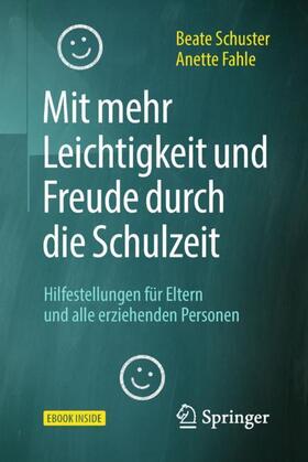 Schuster / Fahle | Schuster, B: Mit mehr Leichtigkeit und Freude | Medienkombination | 978-3-662-57310-5 | sack.de