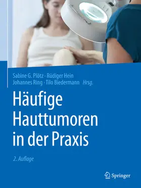 Plötz / Hein / Ring |  Häufige Hauttumoren in der Praxis | eBook | Sack Fachmedien
