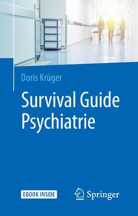 Krüger | Krüger, D: Survival Guide Psychiatrie | Medienkombination | 978-3-662-57372-3 | sack.de