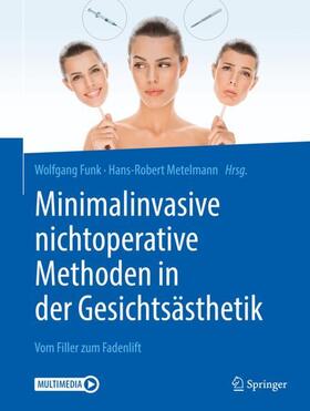 Funk / Metelmann | Minimalinvasive nichtoperative Methoden in der Gesichtsästhetik | Buch | 978-3-662-57374-7 | sack.de