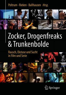 Poltrum / Rieken / Ballhausen | Zocker, Drogenfreaks & Trunkenbolde | Buch | 978-3-662-57376-1 | sack.de