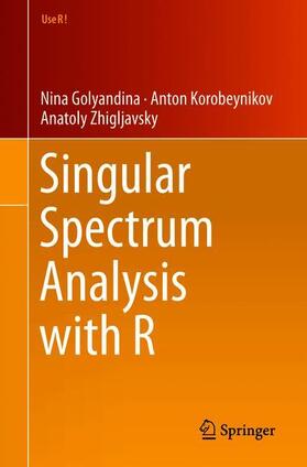Golyandina / Zhigljavsky / Korobeynikov |  Singular Spectrum Analysis with R | Buch |  Sack Fachmedien