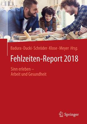 Badura / Ducki / Meyer | Fehlzeiten-Report 2018 | Buch | 978-3-662-57387-7 | sack.de