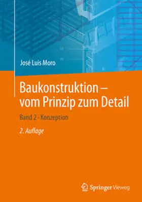 Moro |  Baukonstruktion - vom Prinzip zum Detail | eBook | Sack Fachmedien