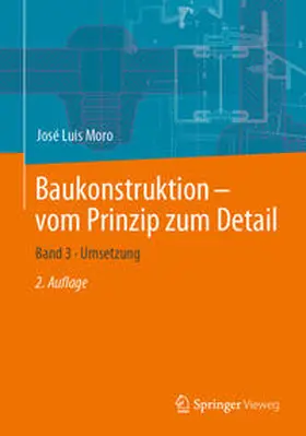 Moro |  Baukonstruktion – vom Prinzip zum Detail | eBook | Sack Fachmedien