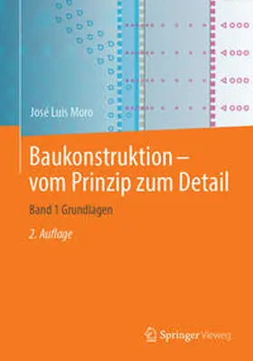 Moro |  Baukonstruktion - vom Prinzip zum Detail | eBook | Sack Fachmedien