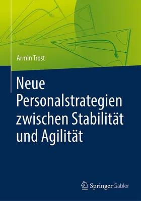 Trost |  Neue Personalstrategien zwischen Stabilität und Agilität | eBook | Sack Fachmedien