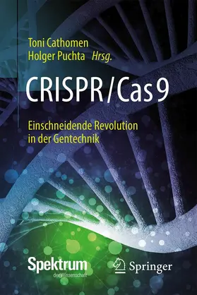 Cathomen / Puchta |  CRISPR/Cas9 – Einschneidende Revolution in der Gentechnik | eBook | Sack Fachmedien