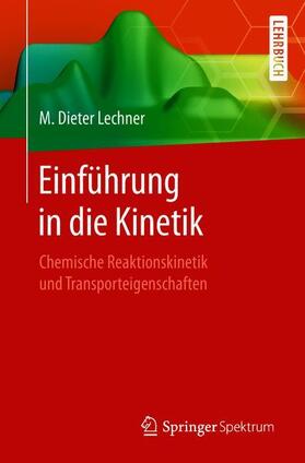 Lechner | Einführung in die Kinetik | Buch | 978-3-662-57454-6 | sack.de