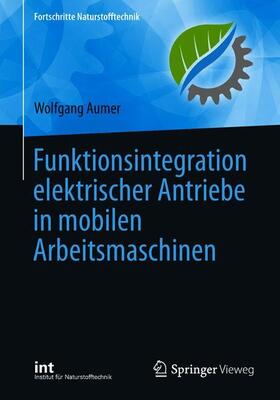 Aumer |  Funktionsintegration elektrischer Antriebe in mobilen Arbeitsmaschinen | Buch |  Sack Fachmedien