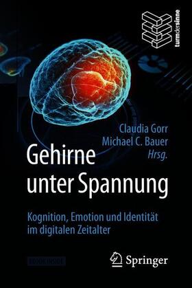 Gorr / Bauer | Gehirne unter Spannung | Medienkombination | 978-3-662-57462-1 | sack.de