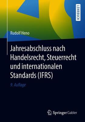 Heno | Jahresabschluss nach Handelsrecht, Steuerrecht und internationalen Standards (IFRS) | Buch | 978-3-662-57478-2 | sack.de