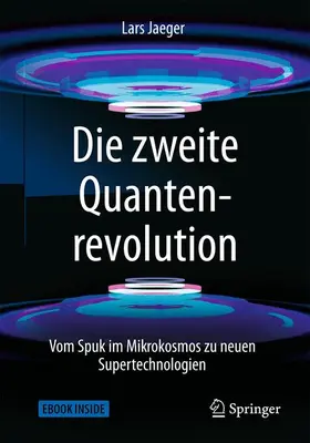 Jaeger |  Die zweite Quantenrevolution | Buch |  Sack Fachmedien