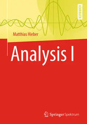 Hieber | Analysis I | E-Book | www.sack.de