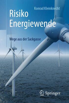 Kleinknecht | Risiko Energiewende | Buch | 978-3-662-57553-6 | sack.de