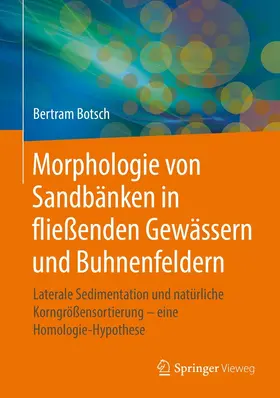 Botsch | Morphologie von Sandbänken in fließenden Gewässern und Buhnenfeldern | E-Book | www.sack.de
