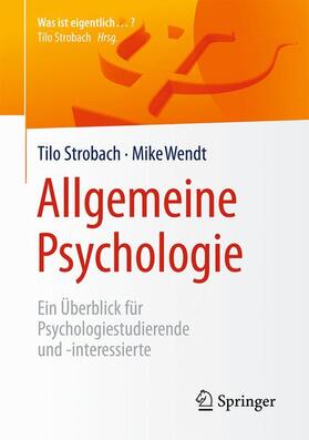 Strobach / Wendt | Allgemeine Psychologie | Buch | 978-3-662-57569-7 | sack.de