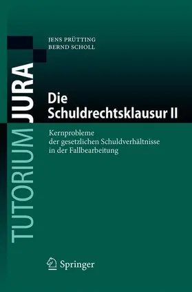 Scholl / Prütting |  Die Schuldrechtsklausur II | Buch |  Sack Fachmedien