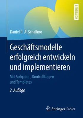 Schallmo | Geschäftsmodelle erfolgreich entwickeln und implementieren | Buch | 978-3-662-57604-5 | www.sack.de