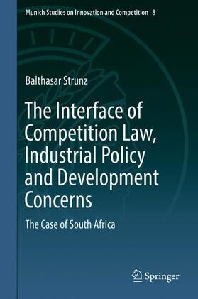 Strunz |  The Interface of Competition Law, Industrial Policy and Development Concerns | Buch |  Sack Fachmedien