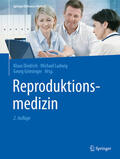 Diedrich / Ludwig / Griesinger |  Reproduktionsmedizin | eBook | Sack Fachmedien