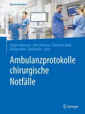Siekmann / Uhlmann / Bolte |  Ambulanzprotokolle chirurgische Notfälle | eBook | Sack Fachmedien