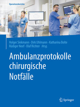 Siekmann / Uhlmann / Bolte | Ambulanzprotokolle chirurgische Notfälle | E-Book | sack.de