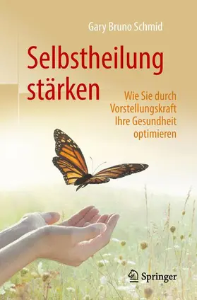 Schmid | Selbstheilung stärken | Buch | 978-3-662-57673-1 | www.sack.de