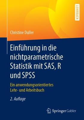 Duller | Einführung in die nichtparametrische Statistik mit SAS, R und SPSS | Buch | 978-3-662-57677-9 | sack.de