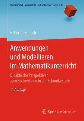 Greefrath |  Anwendungen und Modellieren im Mathematikunterricht | Buch |  Sack Fachmedien