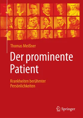 Meißner |  Der prominente Patient | eBook | Sack Fachmedien