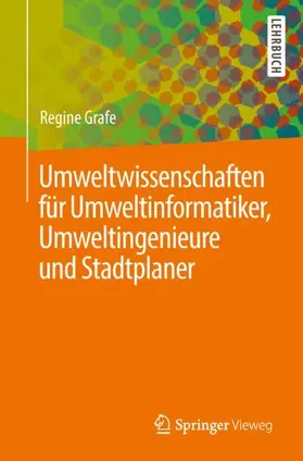 Grafe |  Umweltwissenschaften für Umweltinformatiker, Umweltingenieure und Stadtplaner | Buch |  Sack Fachmedien