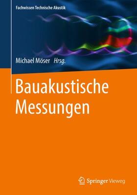 Möser | Bauakustische Messungen | Buch | 978-3-662-57750-9 | sack.de