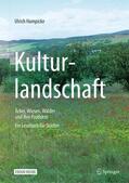 Hampicke |  Kulturlandschaft - Äcker, Wiesen, Wälder und ihre Produkte | Buch |  Sack Fachmedien