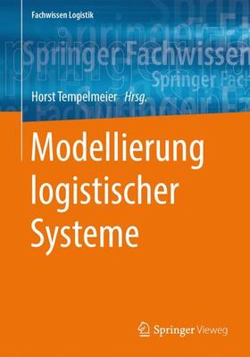 Tempelmeier | Modellierung logistischer Systeme | Buch | 978-3-662-57770-7 | sack.de