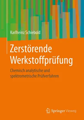 Schiebold |  Zerstörende Werkstoffprüfung | Buch |  Sack Fachmedien