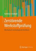 Schiebold |  Zerstörende Werkstoffprüfung | Buch |  Sack Fachmedien