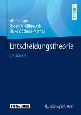 Laux / Schenk-Mathes / Gillenkirch | Entscheidungstheorie | Buch | 978-3-662-57817-9 | sack.de