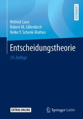 Laux / Gillenkirch / Schenk-Mathes |  Entscheidungstheorie | eBook | Sack Fachmedien