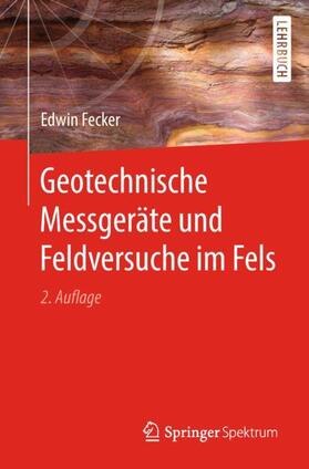 Fecker | Geotechnische Messgeräte und Feldversuche im Fels | Buch | 978-3-662-57823-0 | sack.de