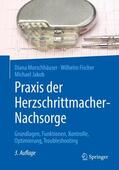 Morschhäuser / Fischer / Jakob |  Praxis der Herzschrittmacher-Nachsorge | Buch |  Sack Fachmedien