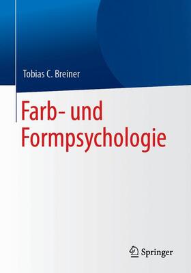 Breiner |  Farb- und Formpsychologie | Buch |  Sack Fachmedien