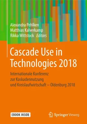 Pehlken / Kalverkamp / Wittstock |  Cascade Use in Technologies 2018 | Buch |  Sack Fachmedien